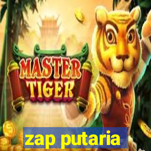 zap putaria